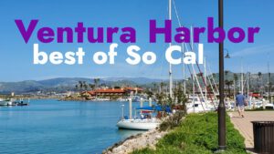 Ventura Harbor in Ventura, CA